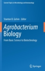 Agrobacterium Biology : From Basic Science to Biotechnology - Book