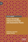 Urban Shrinkage, Industrial Renewal and Automotive Plants - Book