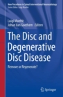 The Disc and Degenerative Disc Disease : Remove or Regenerate? - Book