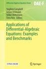 Applications of Differential-Algebraic Equations: Examples and Benchmarks - Book