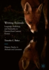 Writing Animals : Language, Suffering, and Animality in Twenty-First-Century Fiction - Book