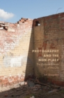 Photography and the Non-Place : The Cultural Erasure of the City - Book