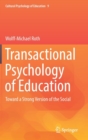 Transactional Psychology of Education : Toward a Strong Version of the Social - Book