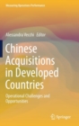 Chinese Acquisitions in Developed Countries : Operational Challenges and Opportunities - Book