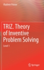 TRIZ. Theory of Inventive Problem Solving : Level 1 - Book