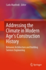 Addressing the Climate in Modern Age's Construction History : Between Architecture and Building Services Engineering - Book