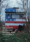 Social Inequality, Economic Decline, and Plutocracy : An American Crisis - Book