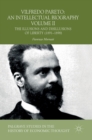 Vilfredo Pareto: An Intellectual Biography Volume II : The Illusions and Disillusions of Liberty (1891-1898) - Book