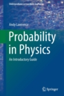 Probability in Physics : An Introductory Guide - Book