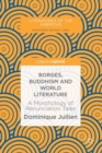 Borges, Buddhism and World Literature : A Morphology of Renunciation Tales - Book