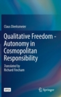 Qualitative Freedom - Autonomy in Cosmopolitan Responsibility - Book
