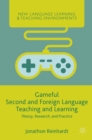Gameful Second and Foreign Language Teaching and Learning : Theory, Research, and Practice - Book