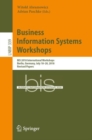 Business Information Systems Workshops : BIS 2018 International Workshops, Berlin, Germany, July 18-20, 2018, Revised Papers - Book