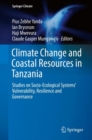 Climate Change and Coastal Resources in Tanzania : Studies on Socio-Ecological Systems’ Vulnerability, Resilience and Governance - Book