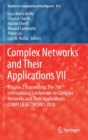 Complex Networks and Their Applications VII : Volume 2 Proceedings The 7th International Conference on Complex Networks and Their Applications COMPLEX NETWORKS 2018 - Book