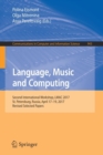 Language, Music and Computing : Second International Workshop, LMAC 2017, St. Petersburg, Russia, April 17-19, 2017, Revised Selected Papers - Book