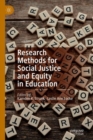 Research Methods for Social Justice and Equity in Education - Book
