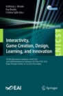 Interactivity, Game Creation, Design, Learning, and Innovation : 7th EAI International Conference, ArtsIT 2018, and 3rd EAI International Conference, DLI 2018, ICTCC 2018, Braga, Portugal, October 24- - Book