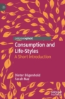 Consumption and Life-Styles : A Short Introduction - Book