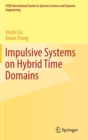 Impulsive Systems on Hybrid Time Domains - Book