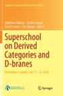Superschool on Derived Categories and D-branes : Edmonton, Canada, July 17-23, 2016 - Book