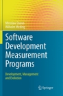 Software Development Measurement Programs : Development, Management and Evolution - Book