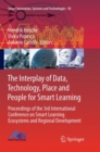 The Interplay of Data, Technology, Place and People for Smart Learning : Proceedings of the 3rd International Conference on Smart Learning Ecosystems and Regional Development - Book