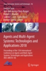 Agents and Multi-Agent Systems: Technologies and Applications 2018 : Proceedings of the 12th International Conference on Agents and Multi-Agent Systems: Technologies and Applications (KES-AMSTA-18) - Book