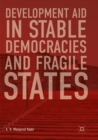 Development Aid in Stable Democracies and Fragile States - Book