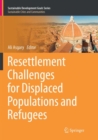 Resettlement Challenges for Displaced Populations and Refugees - Book