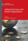 Global Governance and Muslim Organizations - Book