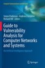 Guide to Vulnerability Analysis for Computer Networks and Systems : An Artificial Intelligence Approach - Book