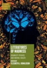 Literatures of Madness : Disability Studies and Mental Health - Book