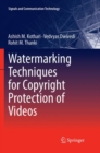 Watermarking Techniques for Copyright Protection of Videos - Book