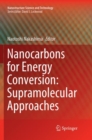 Nanocarbons for Energy Conversion: Supramolecular Approaches - Book