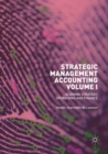 Strategic Management Accounting, Volume I : Aligning Strategy, Operations and Finance - Book