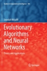 Evolutionary Algorithms and Neural Networks : Theory and Applications - Book