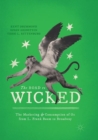 The Road to Wicked : The Marketing and Consumption of Oz from L. Frank Baum to Broadway - Book