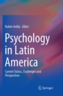 Psychology in Latin America : Current Status, Challenges and Perspectives - Book