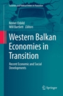 Western Balkan Economies in Transition : Recent Economic and Social Developments - Book
