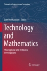 Technology and Mathematics : Philosophical and Historical Investigations - Book