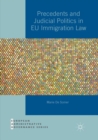 Precedents and Judicial Politics in Eu Immigration Law - Book