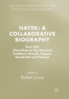 Hayek: A Collaborative Biography : Part XIV: Liberalism in the Classical Tradition: Orwell, Popper, Humboldt and Polanyi - Book