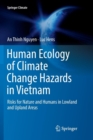 Human Ecology of Climate Change Hazards in Vietnam : Risks for Nature and Humans in Lowland and Upland Areas - Book