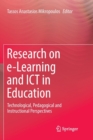 Research on e-Learning and ICT in Education : Technological, Pedagogical and Instructional Perspectives - Book