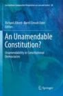 An Unamendable Constitution? : Unamendability in Constitutional Democracies - Book