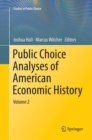 Public Choice Analyses of American Economic History : Volume 2 - Book