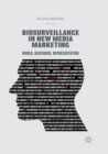 Biosurveillance in New Media Marketing : World, Discourse, Representation - Book