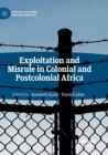 Exploitation and Misrule in Colonial and Postcolonial Africa - Book