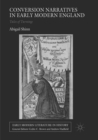 Conversion Narratives in Early Modern England : Tales of Turning - Book